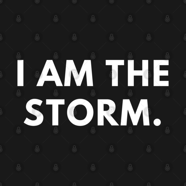 I am the storm by BlackMeme94