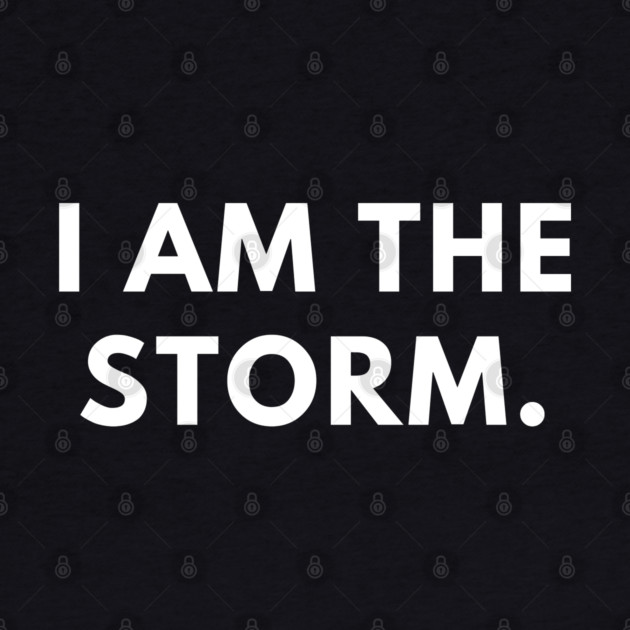 I am the storm by BlackMeme94