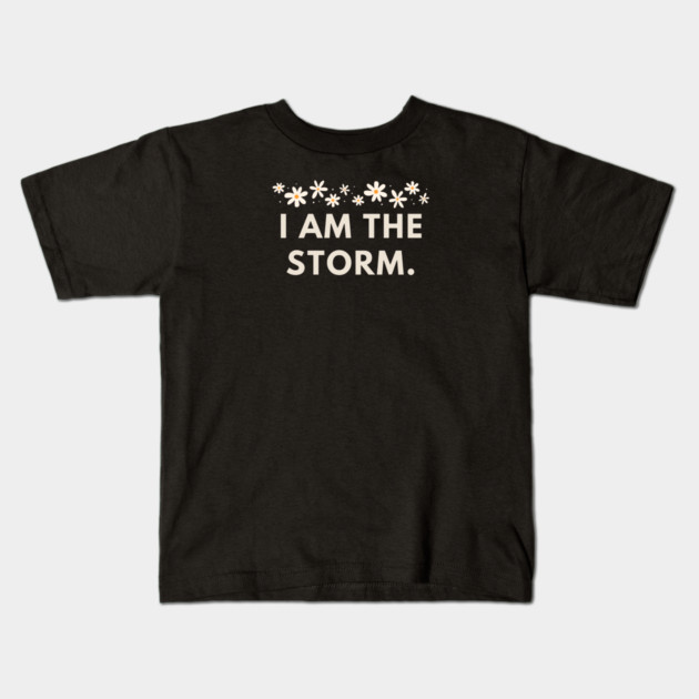 I am the storm Kids T-Shirt by BlackMeme94
