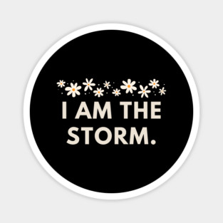 I am the storm Magnet