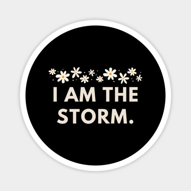 I am the storm Magnet by BlackMeme94