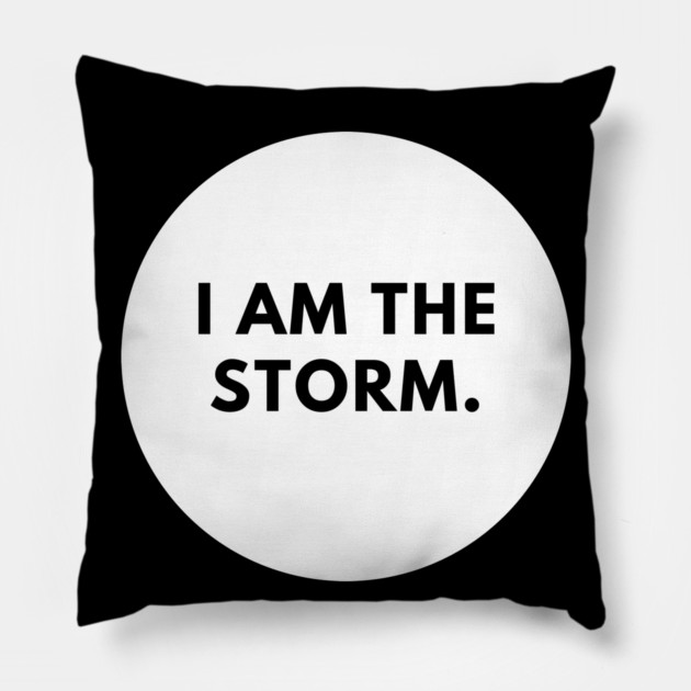 I am the storm Pillow by BlackMeme94