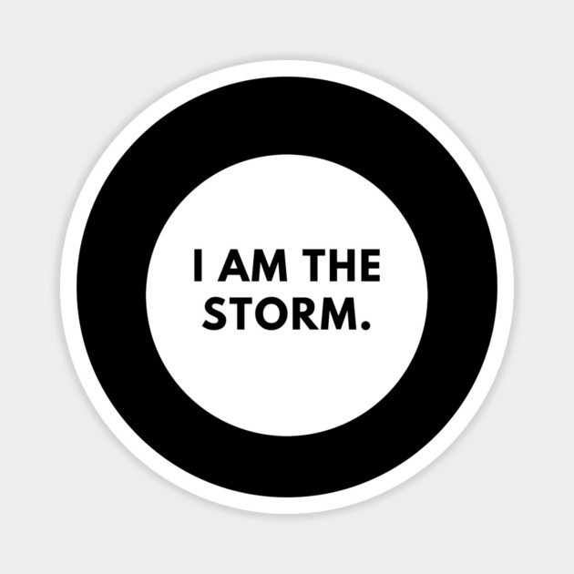 I am the storm Magnet by BlackMeme94