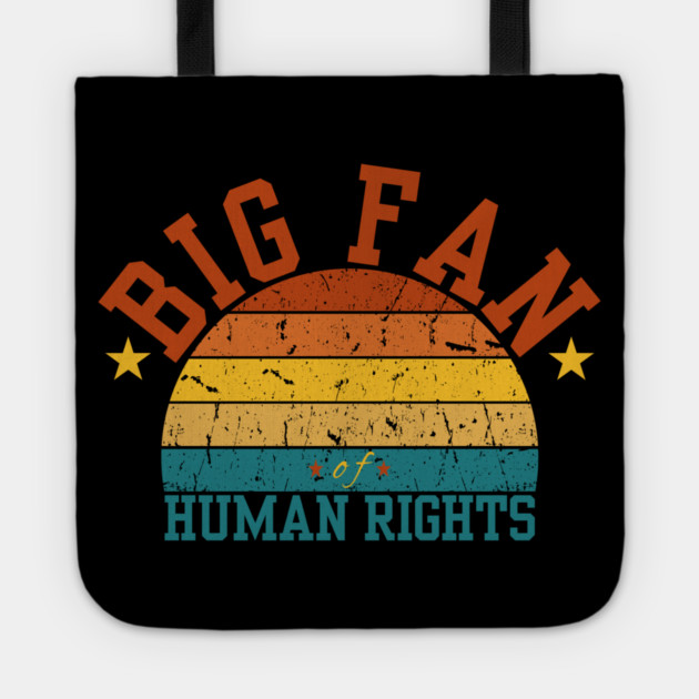 Big-Fan-of-Human-Rights Tote by BlackMeme94