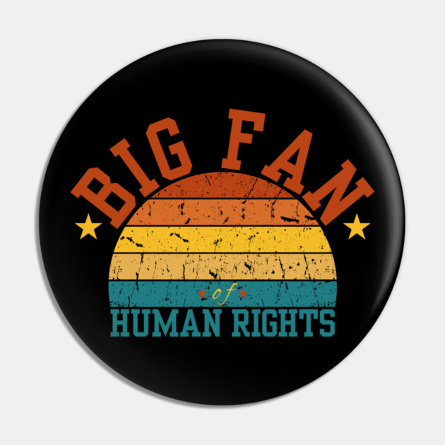 Big-Fan-of-Human-Rights Pin by BlackMeme94