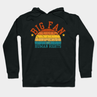 Big-Fan-of-Human-Rights Hoodie