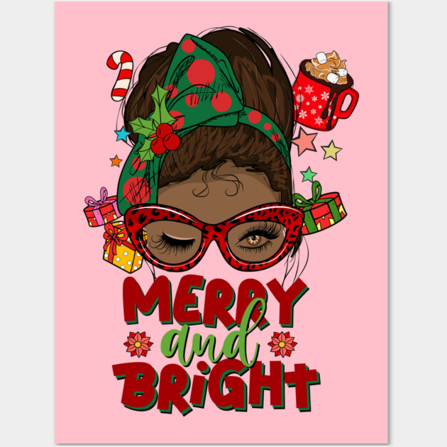 Merry and Bright, Black Girl Christmas Magic Wall Art by UrbanLifeApparel