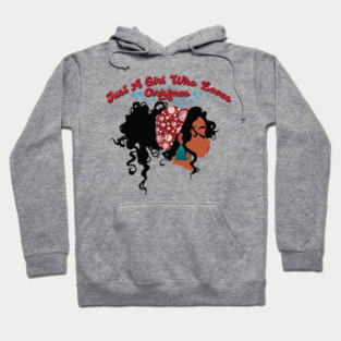 Just a Girl Who Loves Christmas, Black Girl Christmas Hoodie