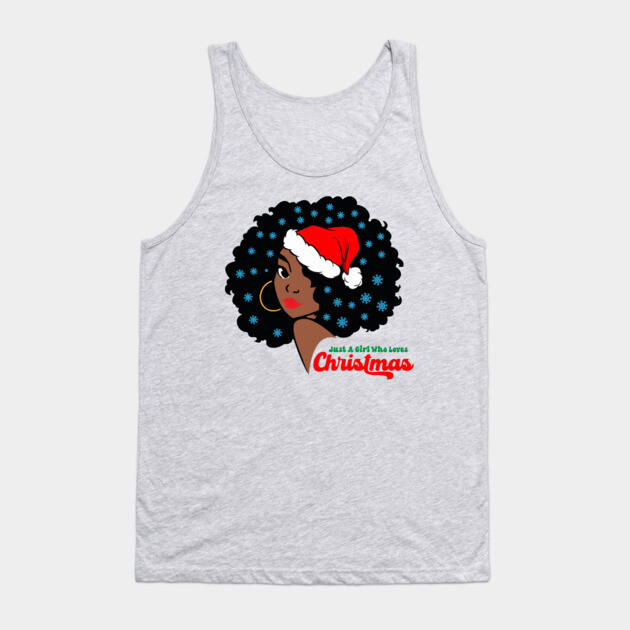 Just a Girl Who Loves Christmas, Black Woman Tank Top by UrbanLifeApparel
