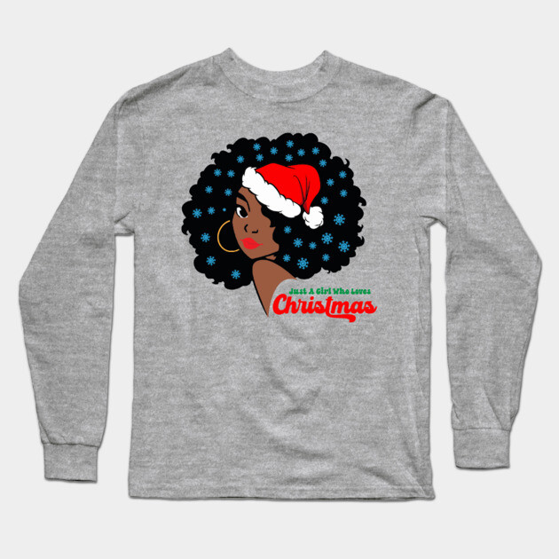 Just a Girl Who Loves Christmas, Black Woman Long Sleeve T-Shirt by UrbanLifeApparel