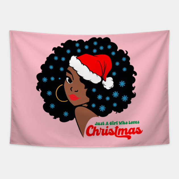 Just a Girl Who Loves Christmas, Black Woman Tapestry by UrbanLifeApparel