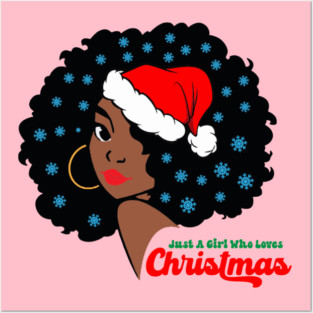 Just a Girl Who Loves Christmas, Black Woman Posters and Art