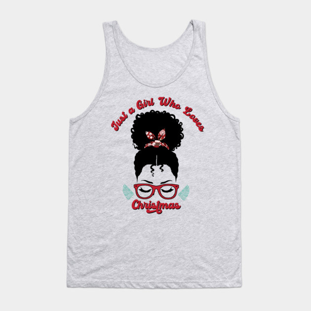 Just a Girl Who Loves Christmas, Black Woman Magic Tank Top by UrbanLifeApparel