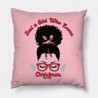 Just a Girl Who Loves Christmas, Black Woman Magic Pillow