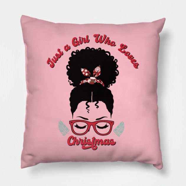 Just a Girl Who Loves Christmas, Black Woman Magic Pillow by UrbanLifeApparel