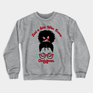 Just a Girl Who Loves Christmas, Black Woman Magic Crewneck Sweatshirt