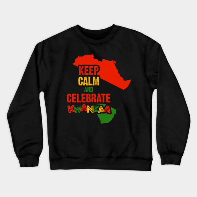 Keep Calm and Celebrate Kwanzaa, Crewneck Sweatshirt by UrbanLifeApparel