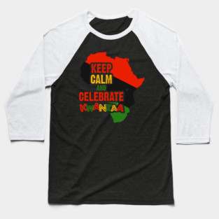 Keep Calm and Celebrate Kwanzaa, Baseball T-Shirt