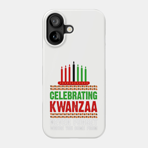 Celebrating Kwanzaa, Never Forget Phone Case by UrbanLifeApparel