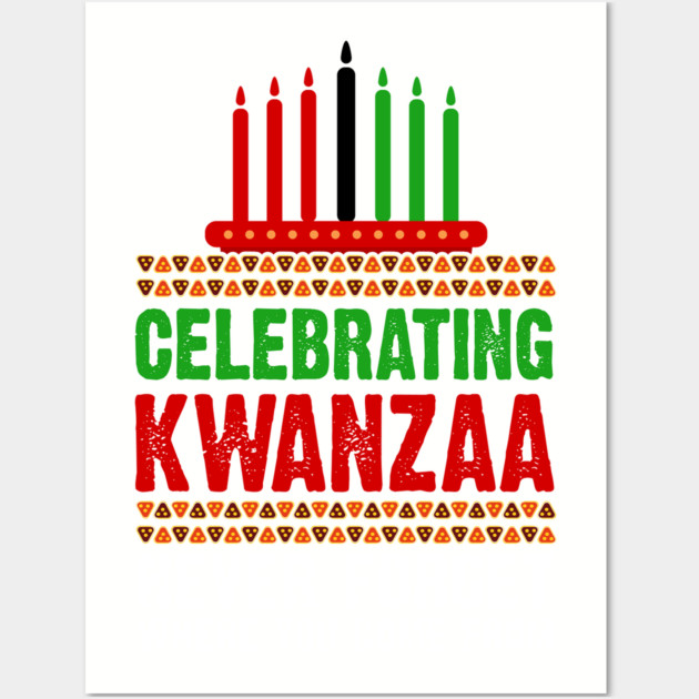 Celebrating Kwanzaa, Never Forget Wall Art by UrbanLifeApparel