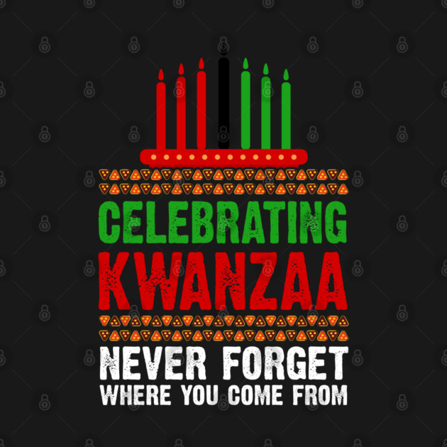 Celebrating Kwanzaa, Never Forget by UrbanLifeApparel