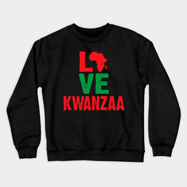 Love Kwanzaa Crewneck Sweatshirt by UrbanLifeApparel