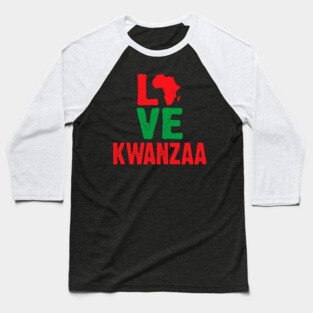 Love Kwanzaa Baseball T-Shirt