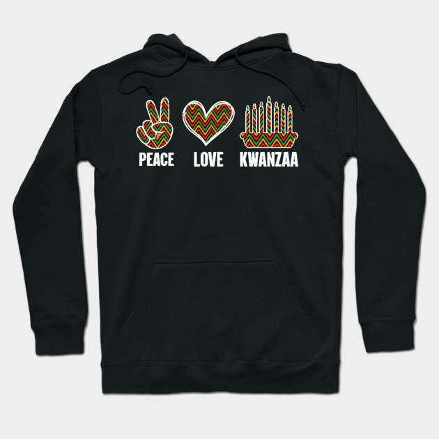 Peace Love Kwanzaa Hoodie by UrbanLifeApparel