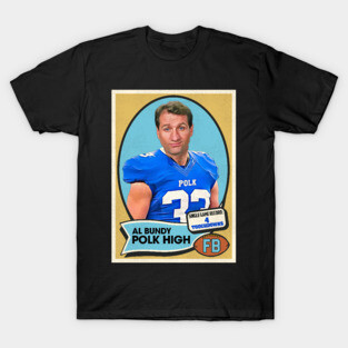Al Bundy Polk High Football Card T-Shirt