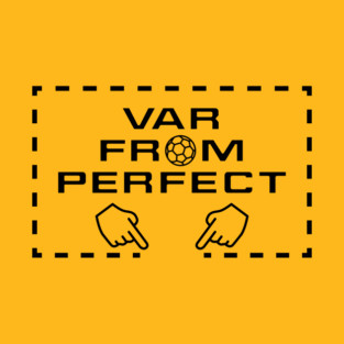 VAR From Perfect T-Shirt