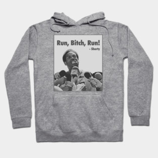 Run, Bitch, Run! Hoodie