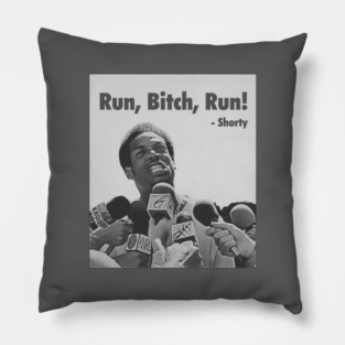 Run, Bitch, Run! Pillow