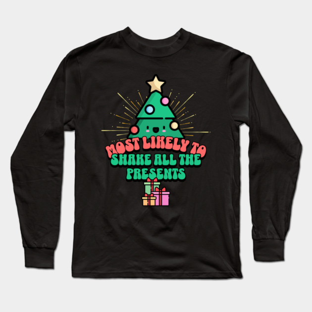 Retro Most Likely To Shake All the Presents Long Sleeve T-Shirt by HolidayBug