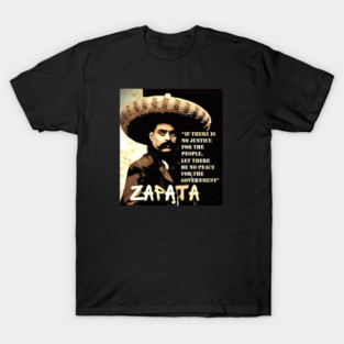Emiliano Zapata revolutionary quote T-Shirt