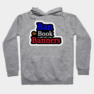 Ban the Book Banners Sticker - Front Hoodie