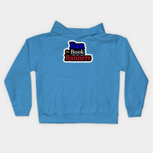 Ban the Book Banners Sticker - Front Kids Hoodie