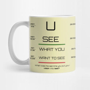 You see what you want to see! Mug
