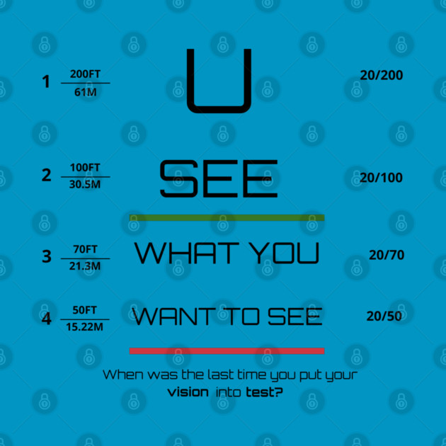 You see what you want to see! by C.Code