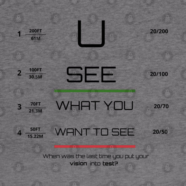 You see what you want to see! by C.Code