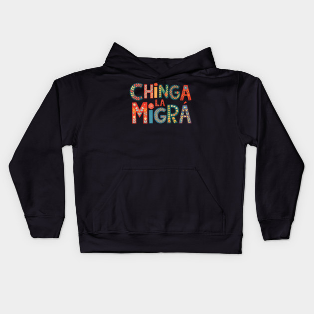 chinga-la-migra Kids Hoodie by BlackMeme94