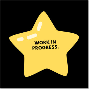 Work in Progress Posters and Art