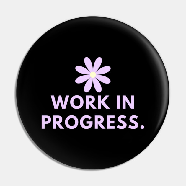 Work in Progress Pin by BlackMeme94