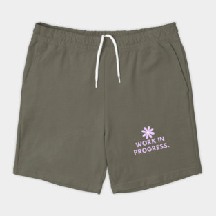 Work in Progress Shorts
