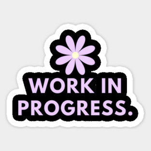 Work in Progress Sticker