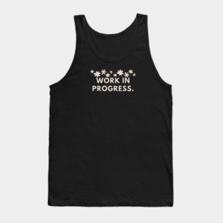 Work in Progress Tank Top