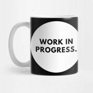 Work in Progress Mug
