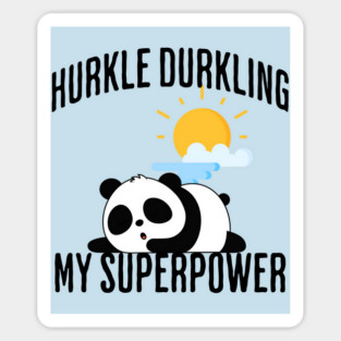Hurkle Durkling My Superpower Sticker