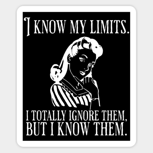 I Know My Limits funny saying Magnet by Luxinda