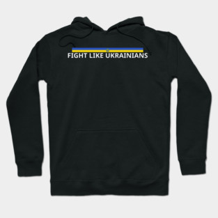 Fight-Like-Ukrainians Hoodie