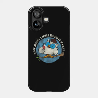 Funny I Know How Many Licks It Takes Funny Owl Lover Phone Case